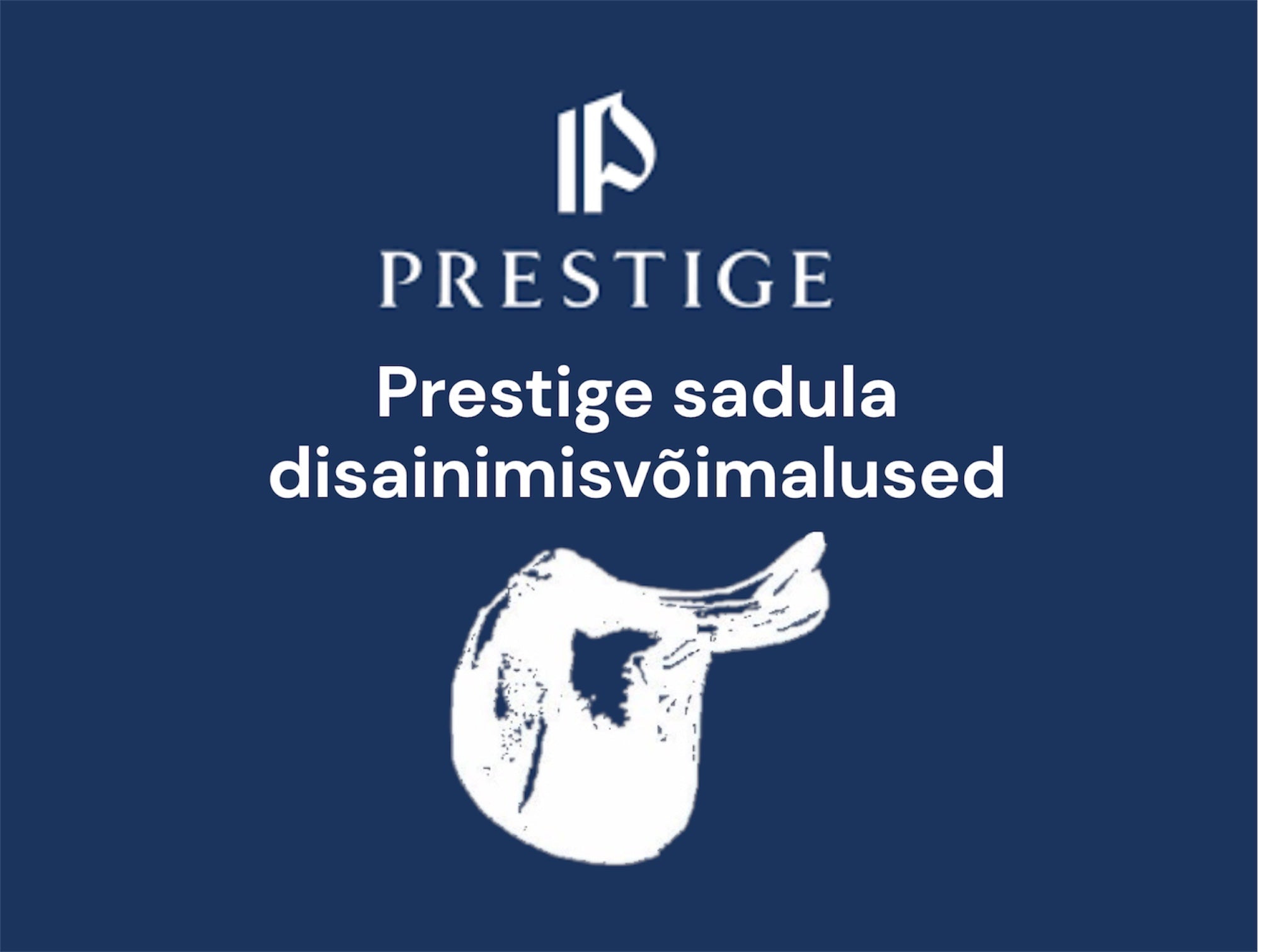Prestige sadula disainivõimalused